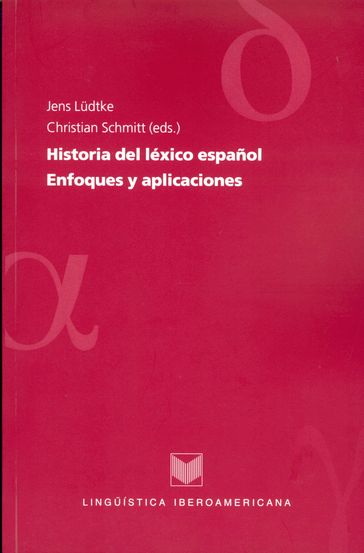 Historia del léxico español - Christian (eds.) Schmitt - Jens Ludtke - Christian (eds.) Ludtke Jens Schmitt - José Luis Blas Arroyo - Silvia Beatriz Kaul de Marlangeon