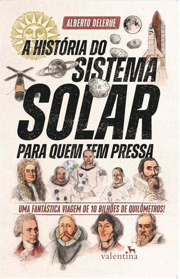 A Historia do Sistema Solar para quem tem pressa - Alberto Delerue