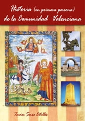 Historia (en primera persona) de la Comunidad Valenciana