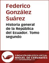 Historia general de la República del Ecuador. Tomo segundo