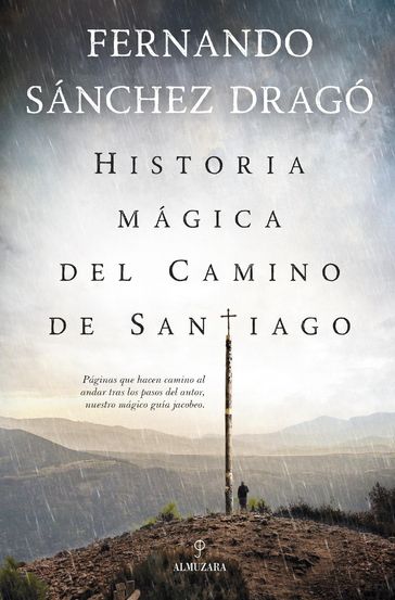 Historia mágica del Camino de Santiago - Fernando Sánchez Dragó