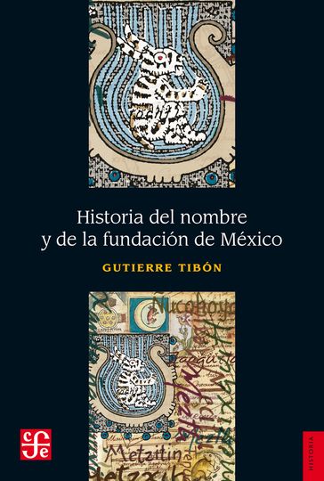 Historia del nombre y de la fundación de México - Gutierre Tibón - Jacques Soustelle