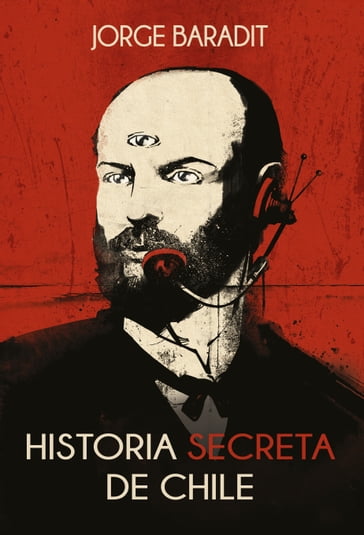 Historia secreta de Chile - Jorge Marcos Baradit Morales