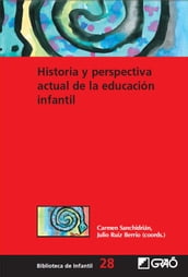 Historia y perspectiva actual de la educación infantil