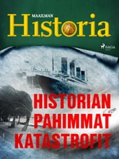 Historian pahimmat katastrofit