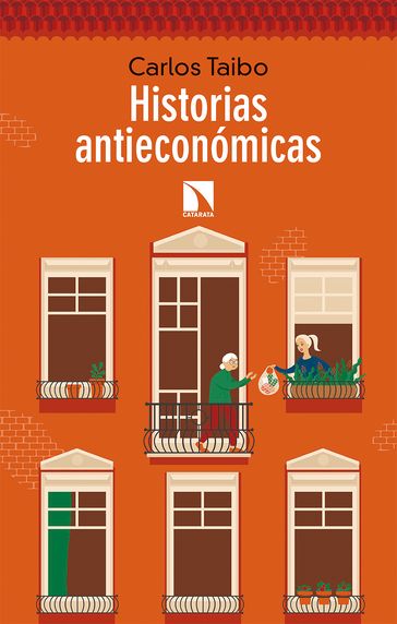 Historias antieconómicas - Carlos Taibo