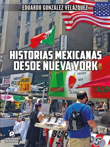 Historias mexicanas desde Nueva York - Eduardo González Velázquez