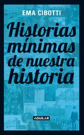 Historias mínimas de nuestra historia