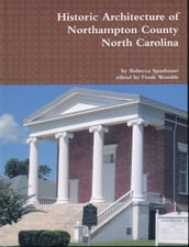 Historic Architecture of Northampton County North Carolina