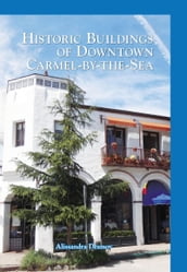 Historic Buildings of Downtown Carmel-by-the-Sea