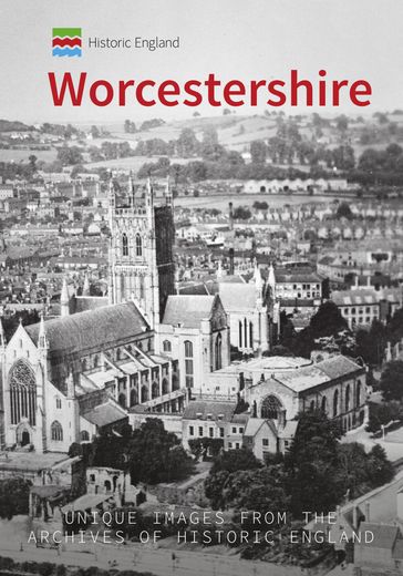 Historic England: Worcestershire - Historic England - Stan Brotherton