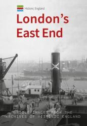 Historic England: London s East End