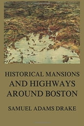 Historic Mansions and Highways around Boston