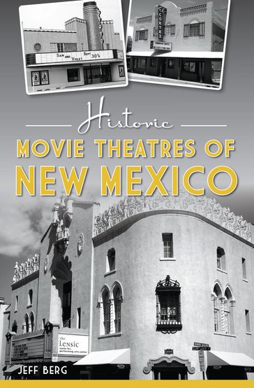 Historic Movie Theatres of New Mexico - Jeff Berg