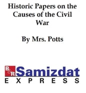 Historic Papers and the Causes of the War