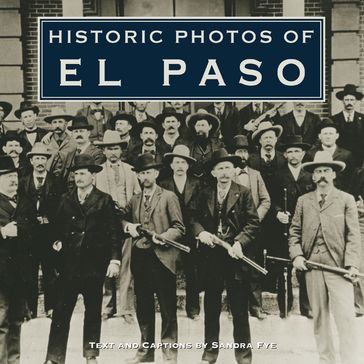 Historic Photos of El Paso - Sandra Fye