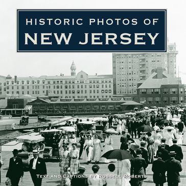 Historic Photos of New Jersey - Russell Roberts