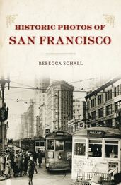 Historic Photos of San Francisco