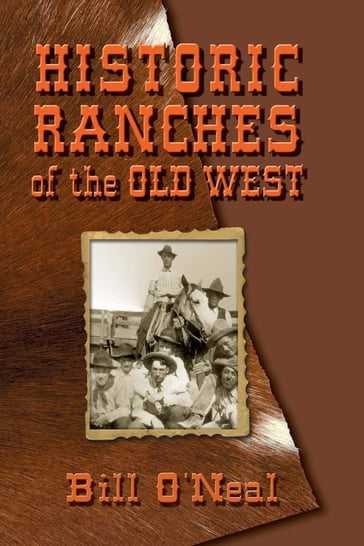 Historic Ranches of the Old West - Bill O