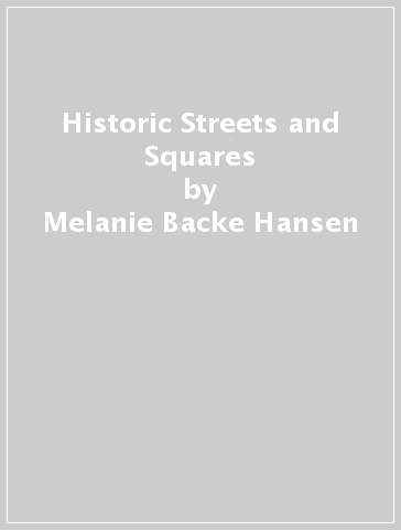 Historic Streets and Squares - Melanie Backe Hansen