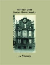 Historical Cities-Boston, Massachusetts