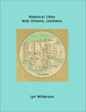 Historical Cities-New Orleans, Louisiana