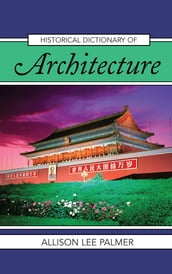 Historical Dictionary of Architecture