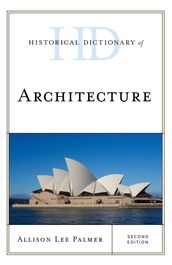 Historical Dictionary of Architecture