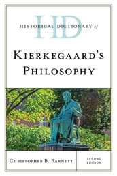 Historical Dictionary of Kierkegaard s Philosophy