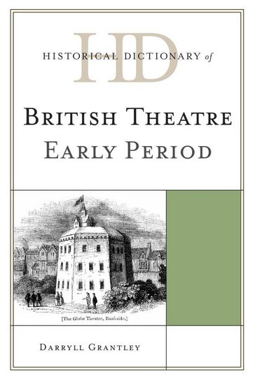 Historical Dictionary of British Theatre - Darryll Grantley