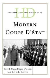 Historical Dictionary of Modern Coups d