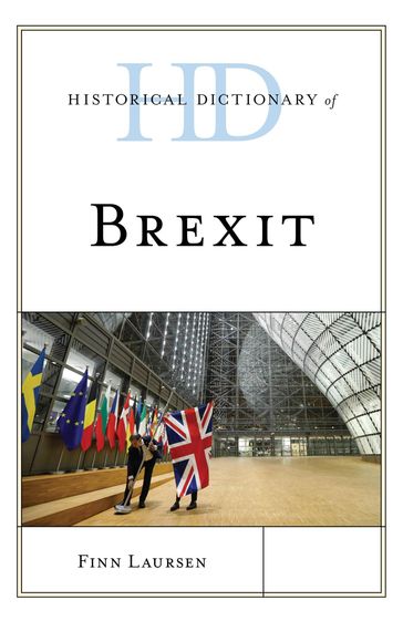 Historical Dictionary of Brexit - Finn Laursen