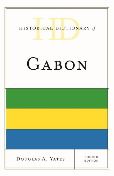 Historical Dictionary of Gabon - Douglas A. Yates