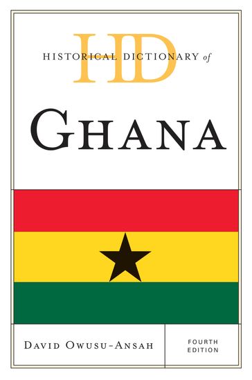Historical Dictionary of Ghana - David Owusu-Ansah