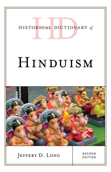 Historical Dictionary of Hinduism - Jeffery D. Long