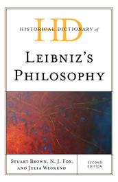 Historical Dictionary of Leibniz s Philosophy