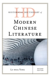 Historical Dictionary of Modern Chinese Literature