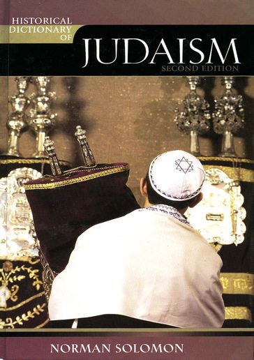 Historical Dictionary of Judaism - Norman Solomon