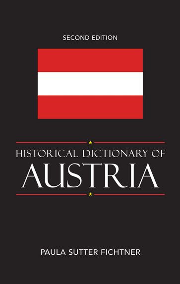 Historical Dictionary of Austria - Paula Sutter Fichtner
