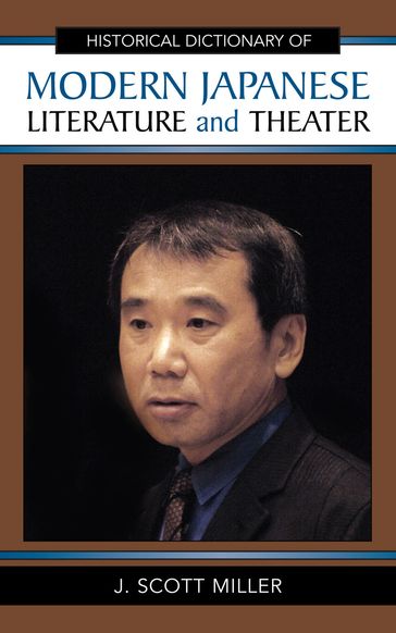Historical Dictionary of Modern Japanese Literature and Theater - Scott J. Miller