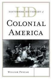 Historical Dictionary of Colonial America