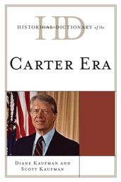 Historical Dictionary of the Carter Era