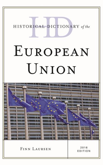 Historical Dictionary of the European Union - Finn Laursen