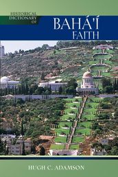 Historical Dictionary of the Baha i Faith