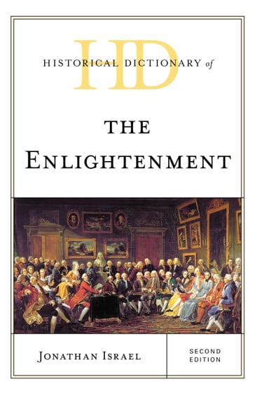 Historical Dictionary of the Enlightenment - Jonathan Israel