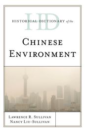 Historical Dictionary of the Chinese Environment