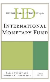 Historical Dictionary of the International Monetary Fund