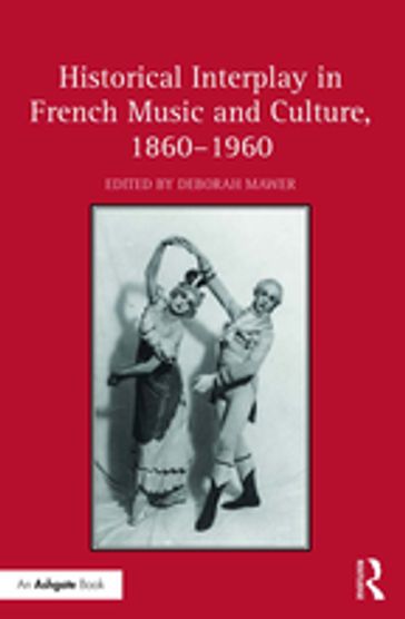 Historical Interplay in French Music and Culture, 18601960