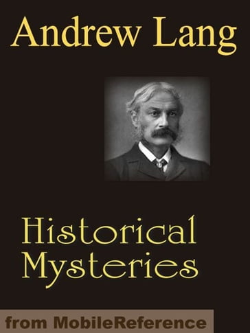 Historical Mysteries (Mobi Classics) - Andrew Lang