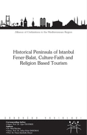 Historical Peninsula of Istanbul Fener - Balat Culture - Faith and Religion Based Tourism